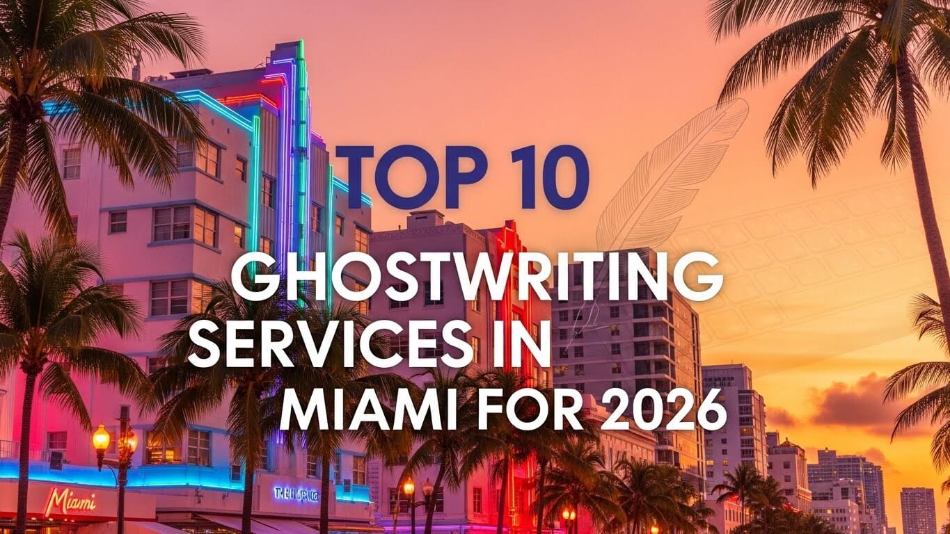 Top 10 Best Ghostwriting Services in Miami for 2026