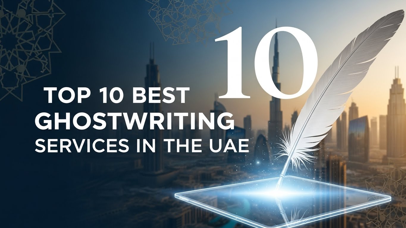 Top 10 Best Ghostwriting Services in the United Arab Emirates