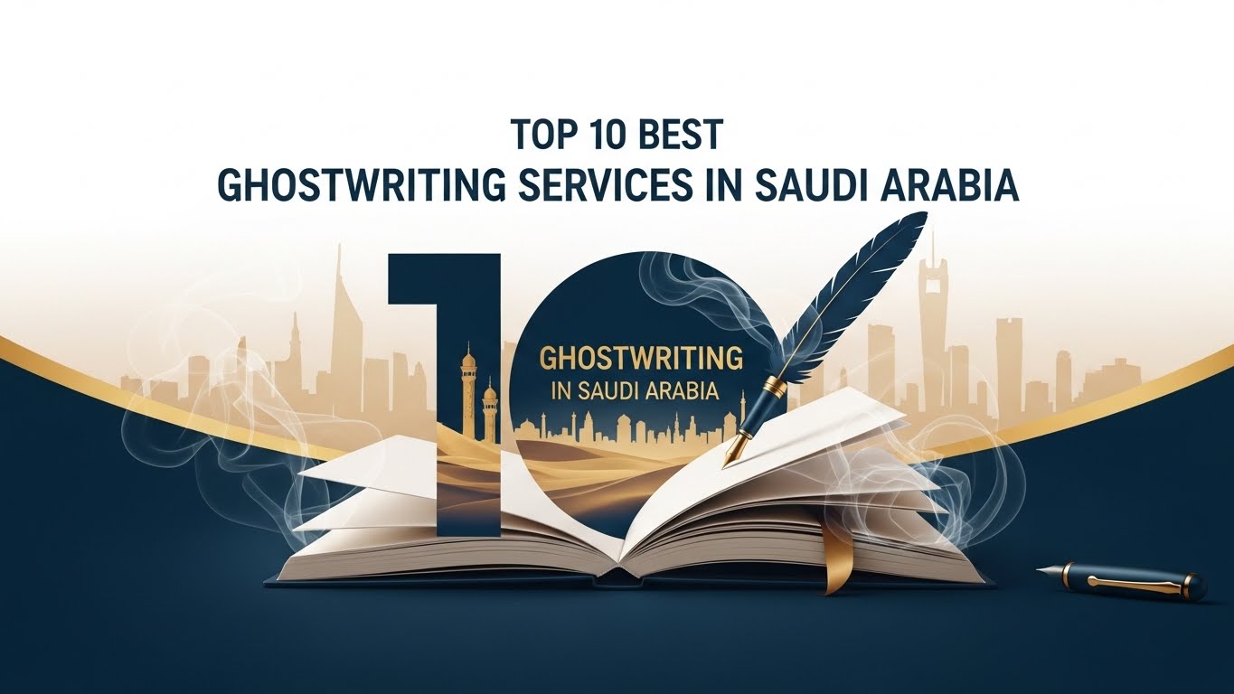 Top 10 Best Ghostwriting Services in Saudi Arabia