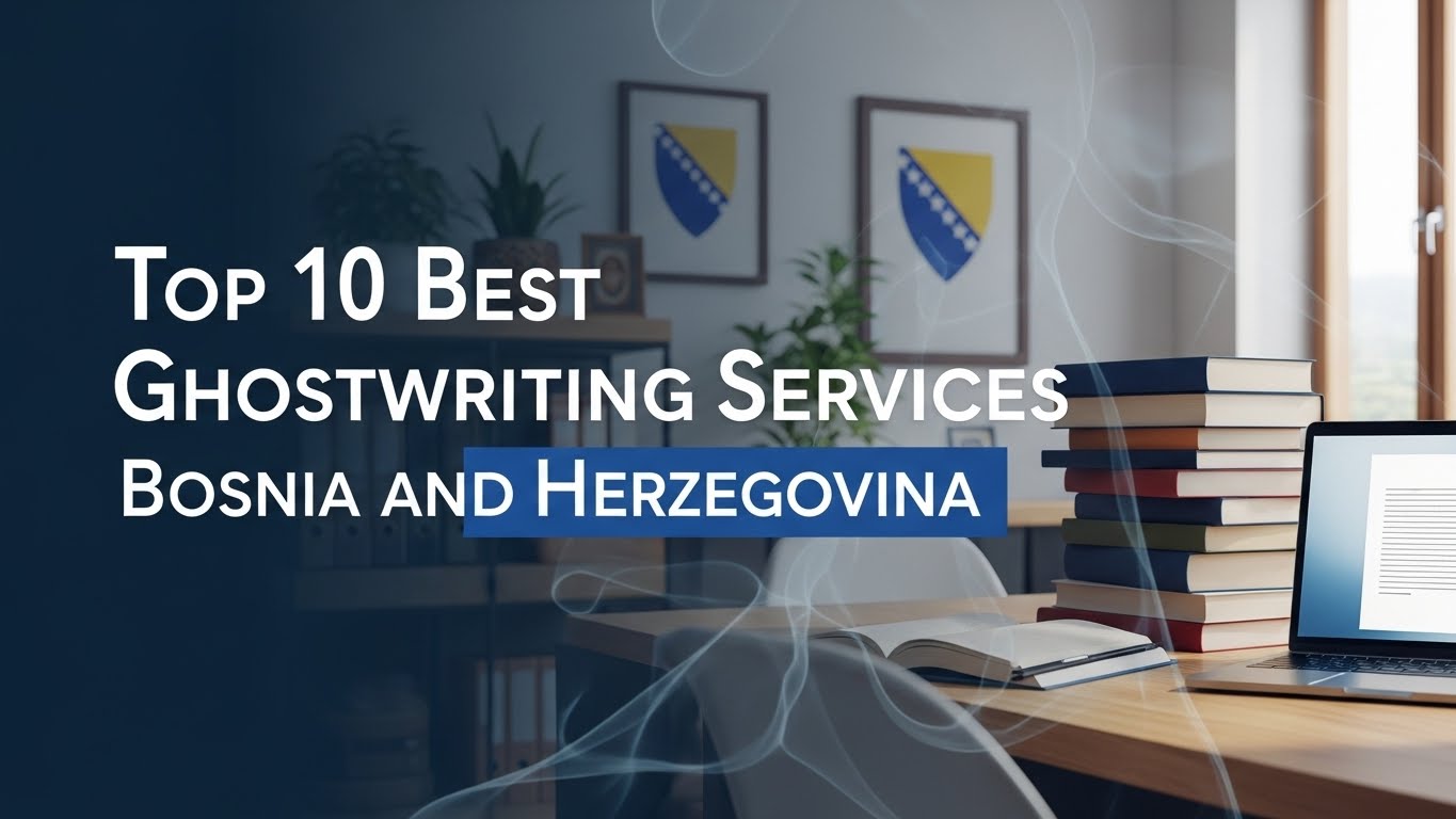 Top 10 Best Ghostwriting Services in Bosnia and Herzegovina